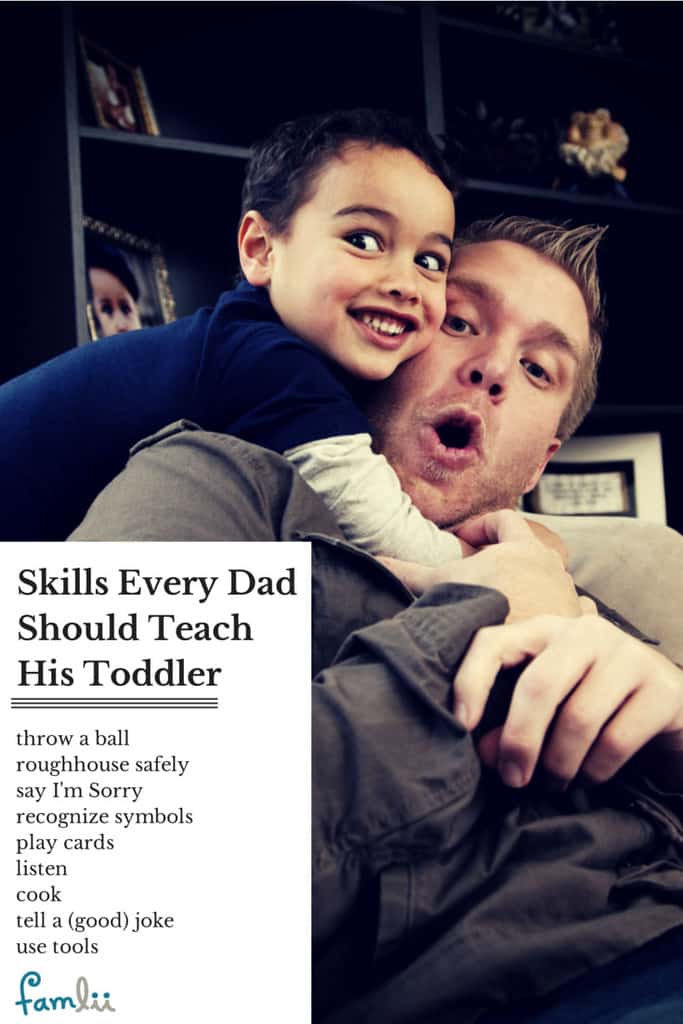 Skills Every Dad Should Teach His Toddler - Famlii