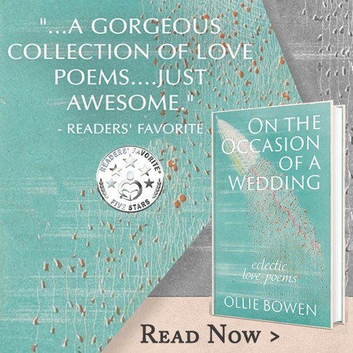 On the Occasion of a Wedding — a collection of love poems by Ollie Bowen. Read now.